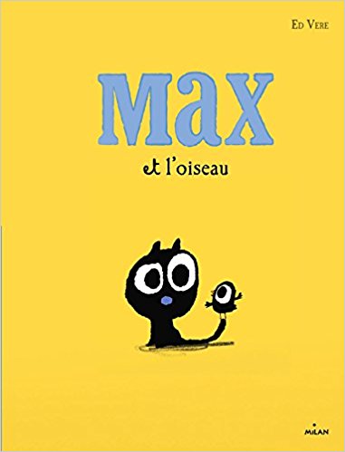 sélection livres jeunesse MyBlio Max et l'oiseau de Ed Vere